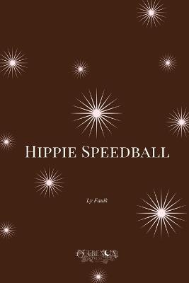 Hippie Speedball - Ly Faulk - cover
