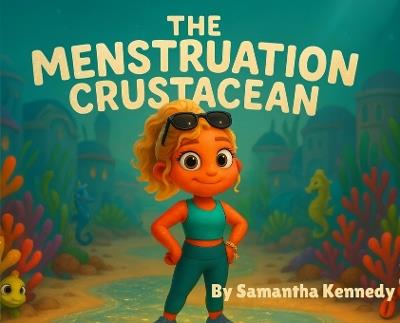 The Menstruation Crustacean - Samantha Kennedy - cover