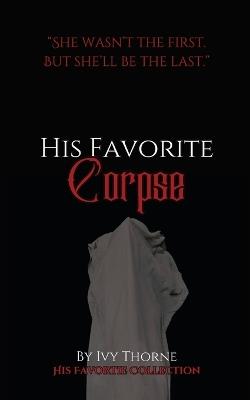 His Favorite Corpse - Ivy Thorne - cover