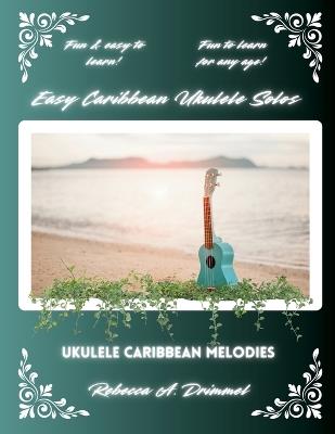 Easy Caribbean Ukulele Solos: Ukulele Caribbean Melodies - cover