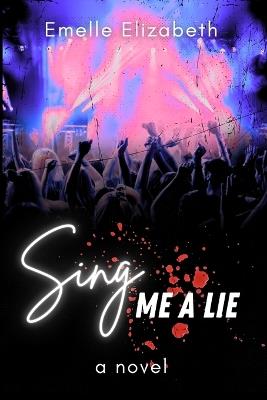 Sing Me A Lie - Emelle Elizabeth - cover