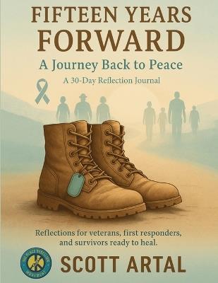 Fifteen Years Forward: A Journey Back to Peace - Scott Artal - cover