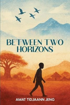 Between Two Horizons - Amat Tidjaann Jeng - cover
