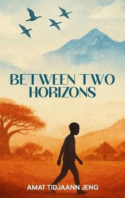 Between Two Horizons - Amat Tidjaann Jeng - cover