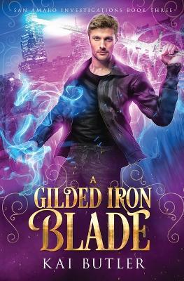 A Gilded Iron Blade - Kai Butler - cover