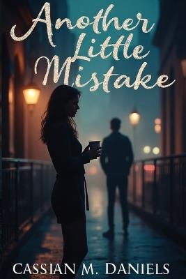Another Little Mistake - Cassian M Daniels - cover