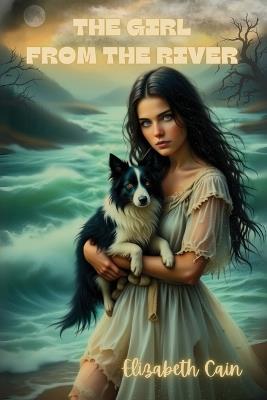 The Girl From The River - Elizabeth Cain - cover