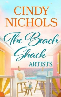 The Beach Shack Artists - Cindy Nichols - cover