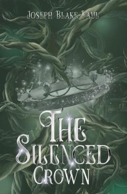 The Silenced Crown - Joseph Blake Paul - cover