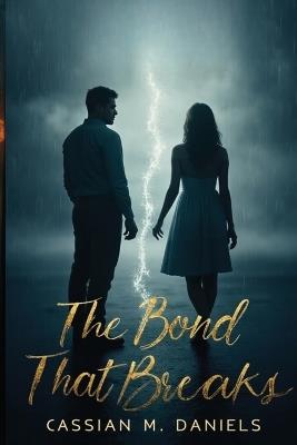 The Bond That Breaks - Cassian M Daniels - cover