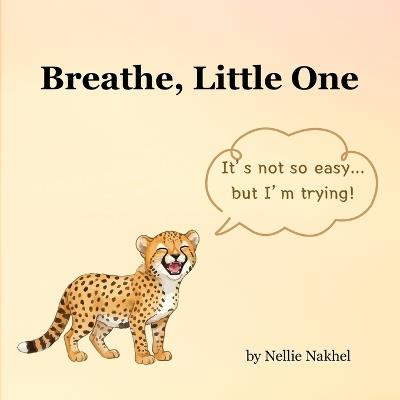 Breathe, Little One - Nellie Nakhel - cover