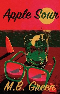 Apple Sour - M B Green - cover