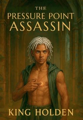 The Pressure Point Assassin - King Holden - cover