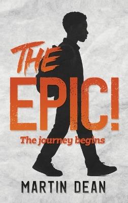 The Epic!: The journey begins - Martin Dean - cover