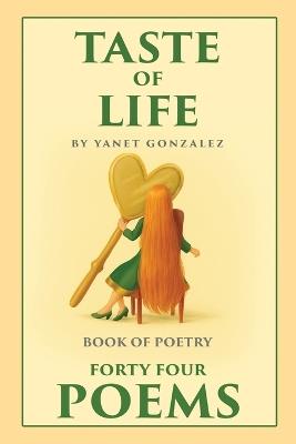 Taste of Life: A Book of Poetry - Yanet Gonzalez - cover