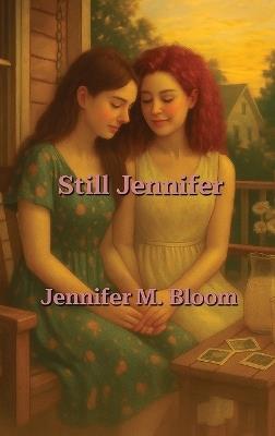 Still Jennifer - Jennifer M Bloom - cover