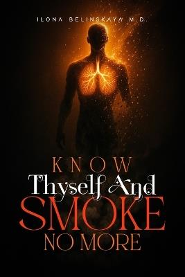 Know Thyself and Smoke No More - Ilona Belinskaya - cover