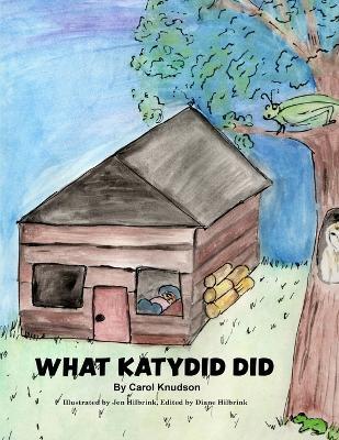What Katydid Did - Carol Knudson - cover