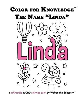 Color for Knowledge: The Name "Linda" - Walter the Educator - cover