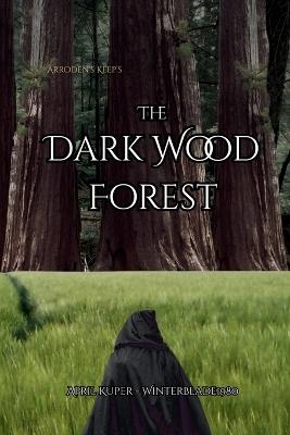 The Shadow Side Series: The Dark Wood Forest - April Kuper - cover