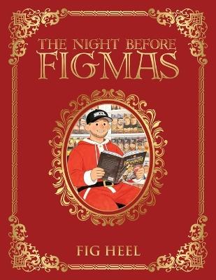 The Night Before Figmas - Fig Heel - cover