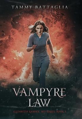 Vampyre Law: Elizabeth Ramsey, MD Series Book 3 - Tammy Battaglia - cover