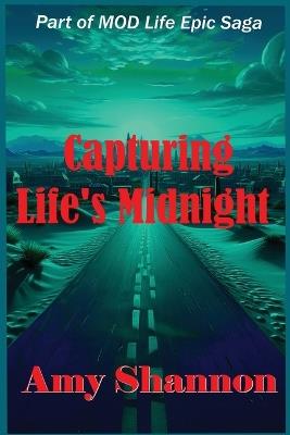 Capturing Life's Midnight - Amy C Shannon - cover