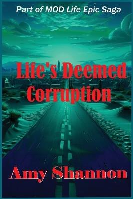 Life's Deemed Corruption - Amy Shannon - cover