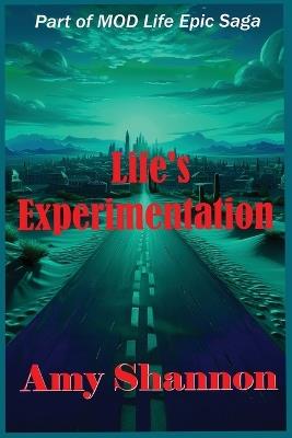 Life's Experimentation - Amy Shannon - cover