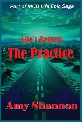 Life's Return: The Practice - Amy Shannon - cover