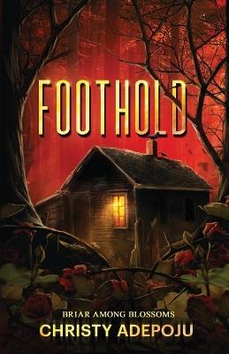 Foothold: Briar Among Blossoms - Christy Adepoju - cover