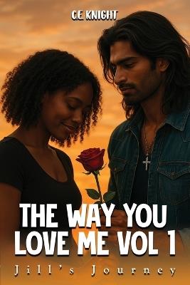 The Way You Love Me - C E Knight - cover