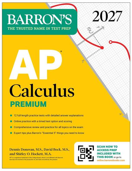 AP Calculus Premium, 2027: Prep Book with 12 Practice Tests + Comprehensive Review + Online Practice (Barron's AP Prep)