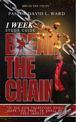 Break The Chain - Pastor David L Ward - cover