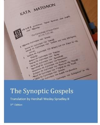The Synoptic Gospels - Translator,Hershall Spradley - cover
