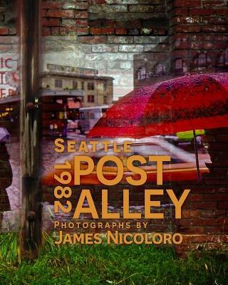 Post Alley: Photographed by James Nicoloro - James Nicoloro - cover