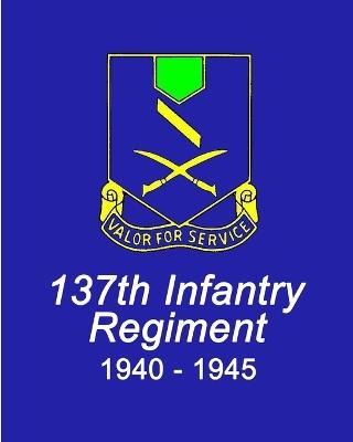Combat History of the 137th Infantry Regiment World War II - Smith,Stephenson,O'Connell - cover