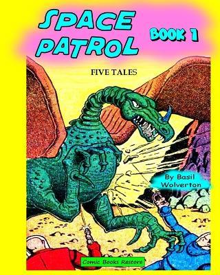 Space patrol, Book 1: Five tales from years 1939 - 1940 - Comic Books Restore,Wolverton - cover