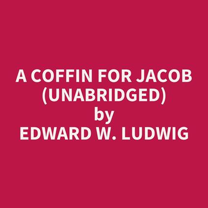 A Coffin for Jacob (UNABRIDGED)