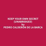 Keep Your Own Secret (UNABRIDGED)