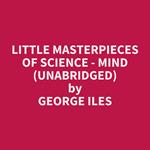 Little Masterpieces of Science - Mind (UNABRIDGED)