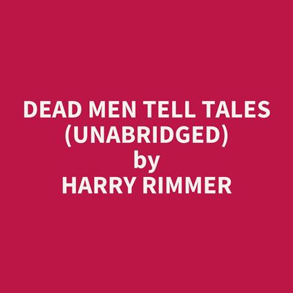 Dead Men Tell Tales (UNABRIDGED)