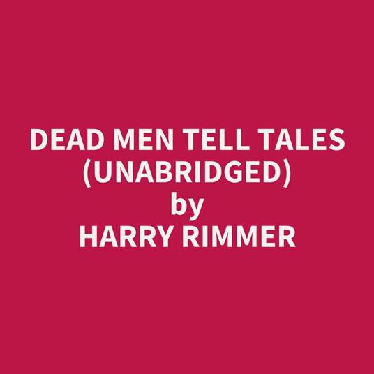 Dead Men Tell Tales (UNABRIDGED)