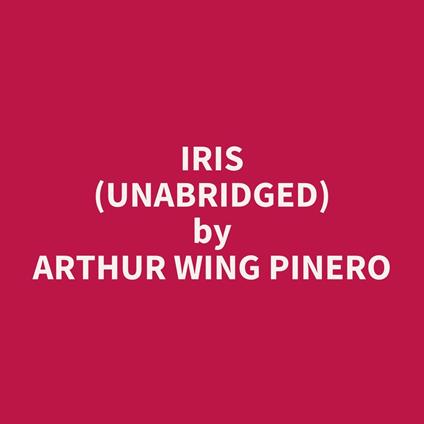 Iris (UNABRIDGED)