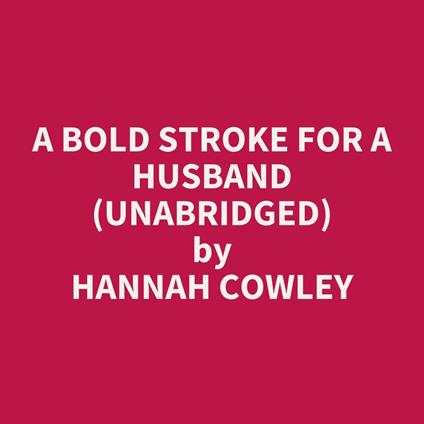 A Bold Stroke for a Husband (UNABRIDGED)