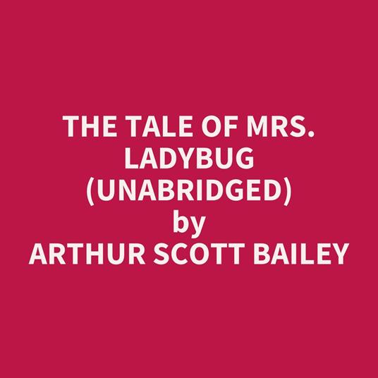 The Tale of Mrs. Ladybug (UNABRIDGED)