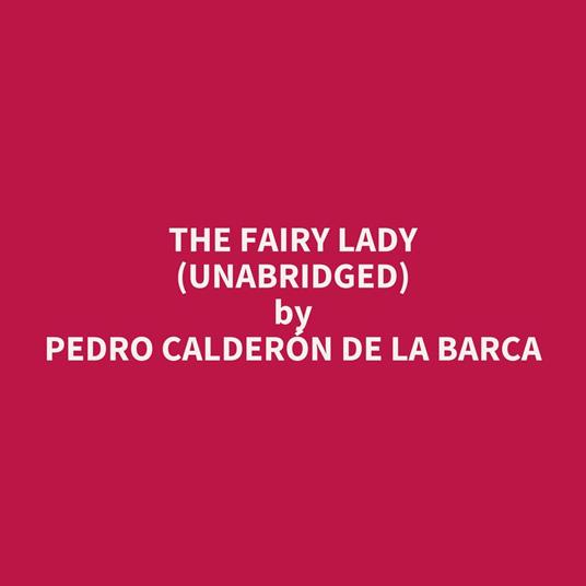 The Fairy Lady (UNABRIDGED)