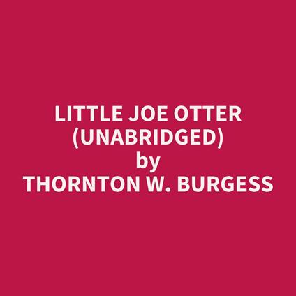 Little Joe Otter (UNABRIDGED)