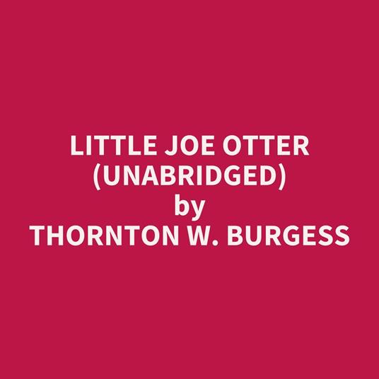 Little Joe Otter (UNABRIDGED)