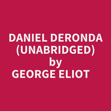 Daniel Deronda (Unabridged)